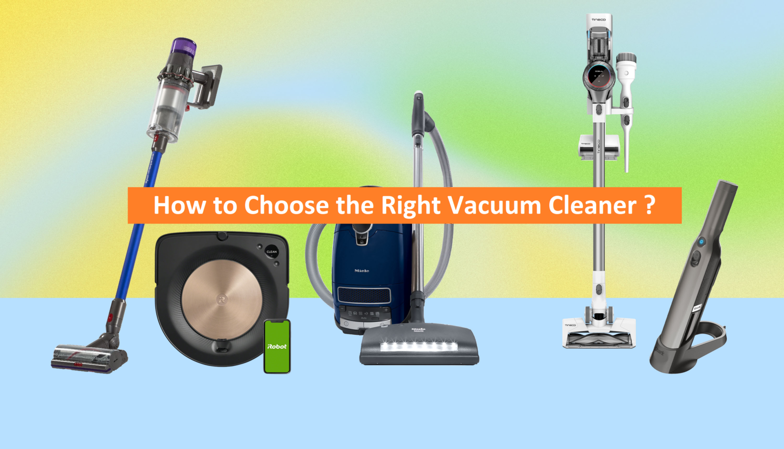 The Ultimate Guide on How to Choose the Right Vacuum Cleaner COMPARE DULU